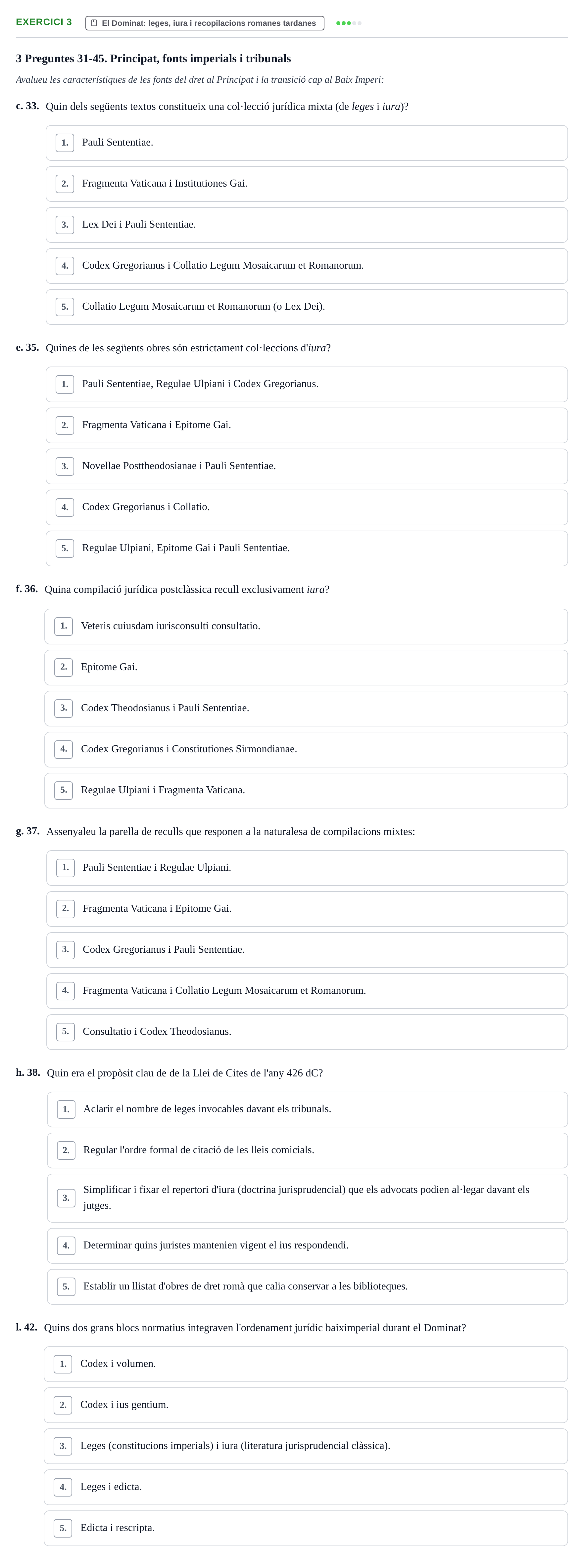 Enunciado: Ejercicio 3 - El Dominat: leges, iura i recopilacions roman… · Historia del Derecho UDL 2018