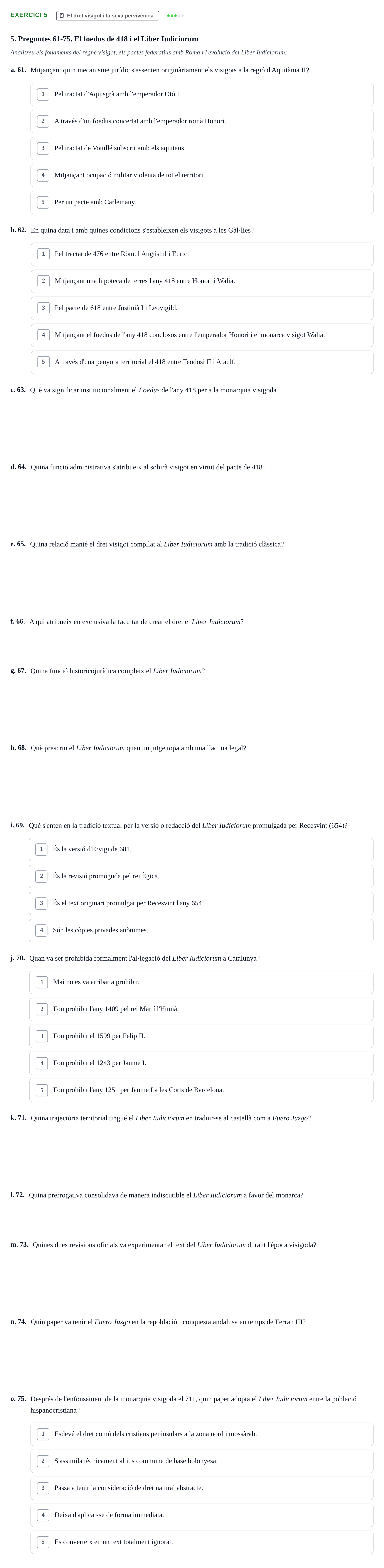 Enunciado: Ejercicio 5 - El dret visigot i la seva pervivència · Historia del Derecho UDL 2018