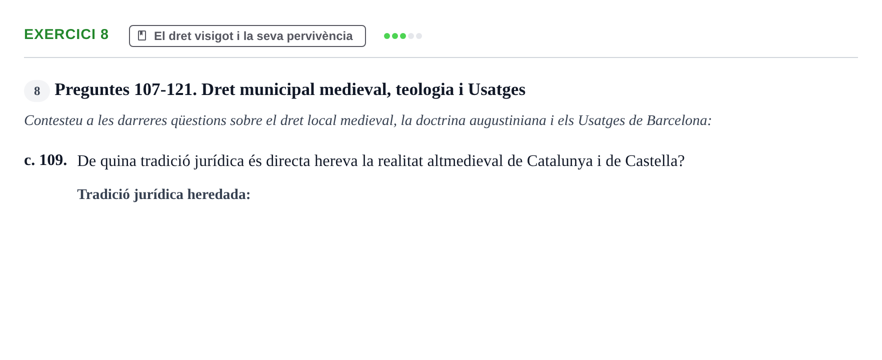 Enunciado: Ejercicio 8 - El dret visigot i la seva pervivència · Historia del Derecho UDL 2018