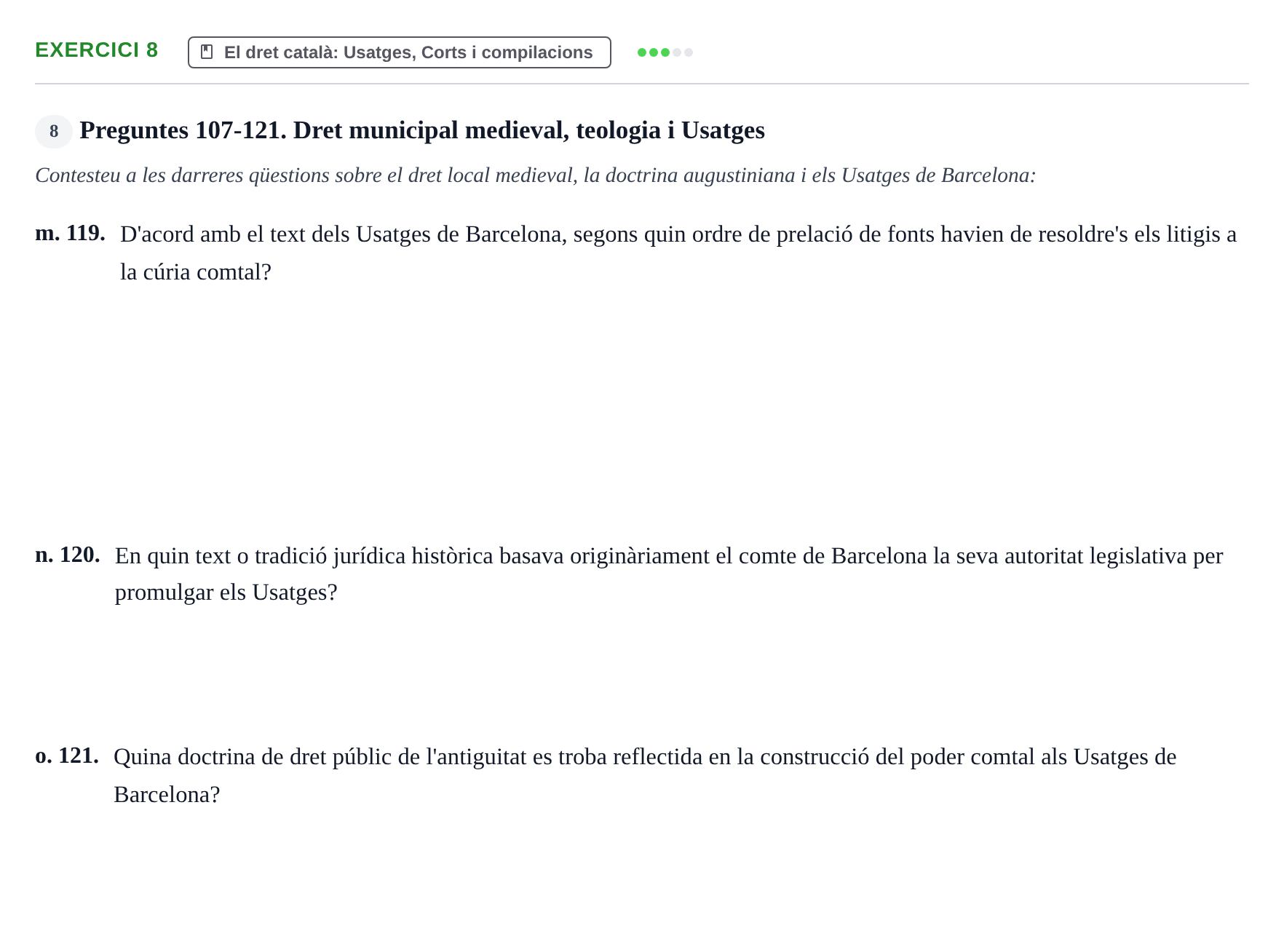 Enunciado: Ejercicio 8 - El dret català: Usatges, Corts i compilacions · Historia del Derecho UDL 2018