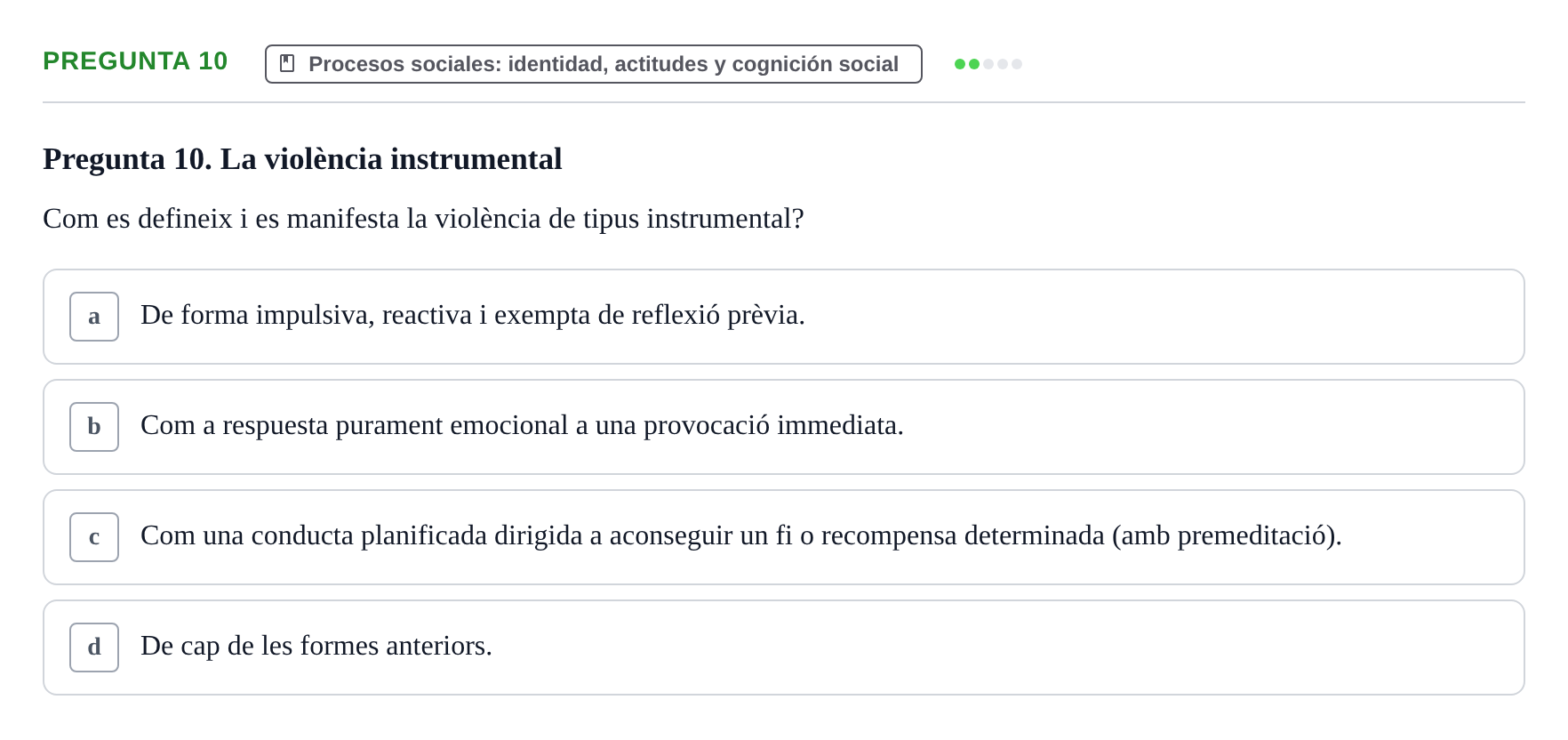 Enunciado: Pregunta 10 · Psicología Social URV 2016