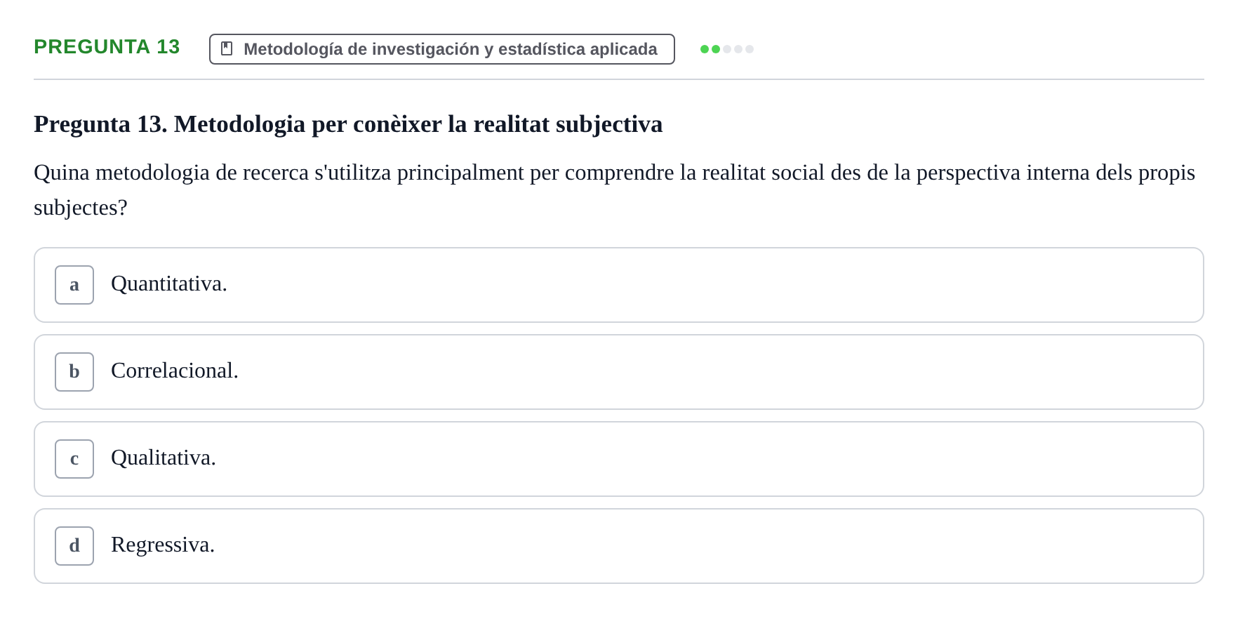 Enunciado: Pregunta 13 · Psicología Social URV 2016