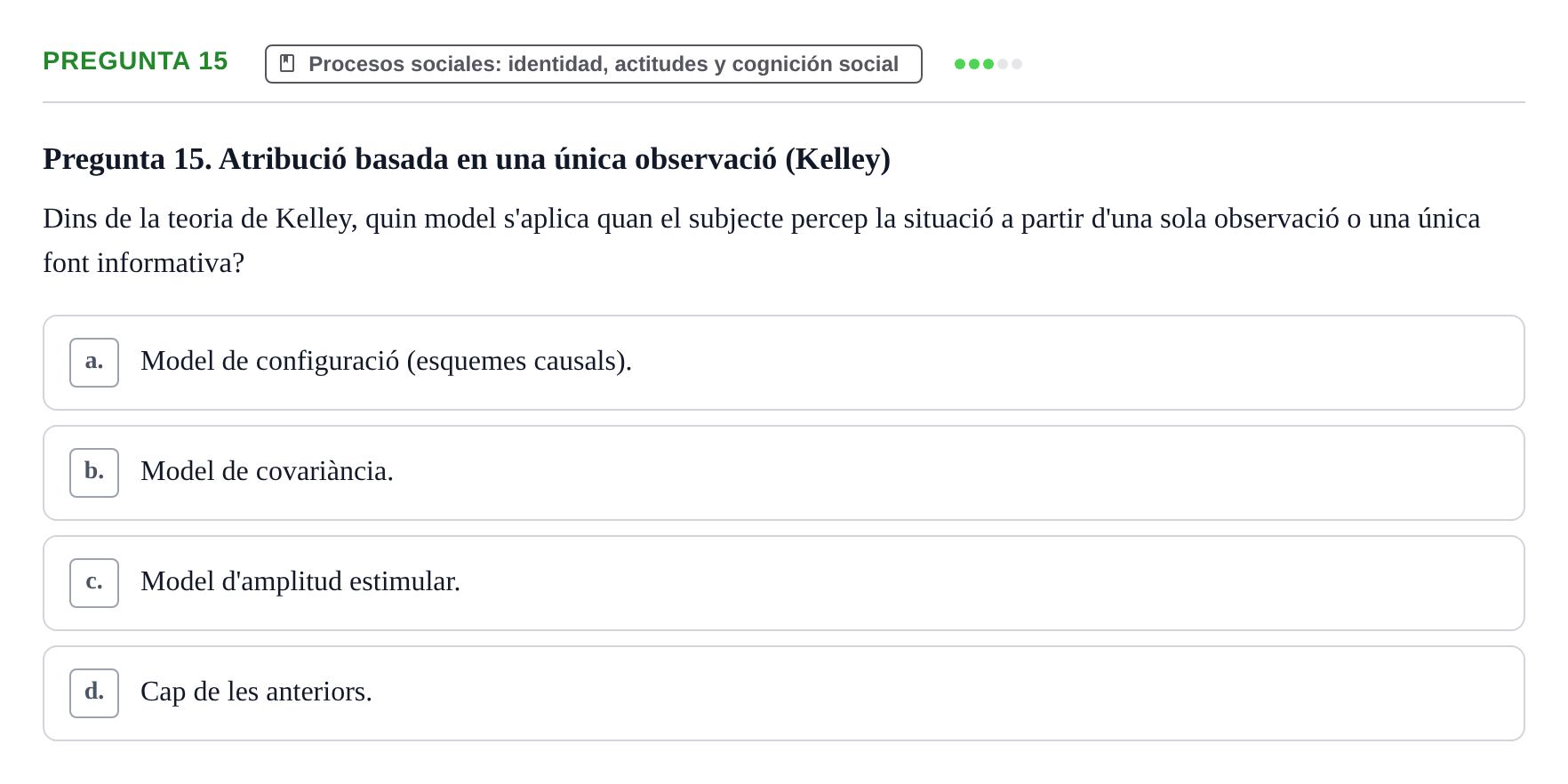 Enunciado: Pregunta 15 · Psicología Social URV 2016