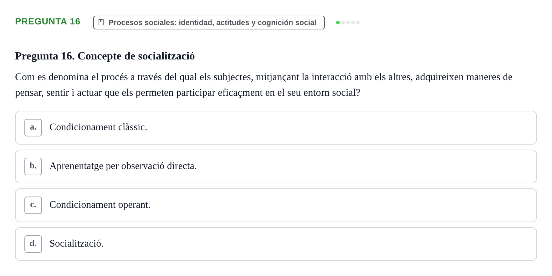 Enunciado: Pregunta 16 · Psicología Social URV 2016
