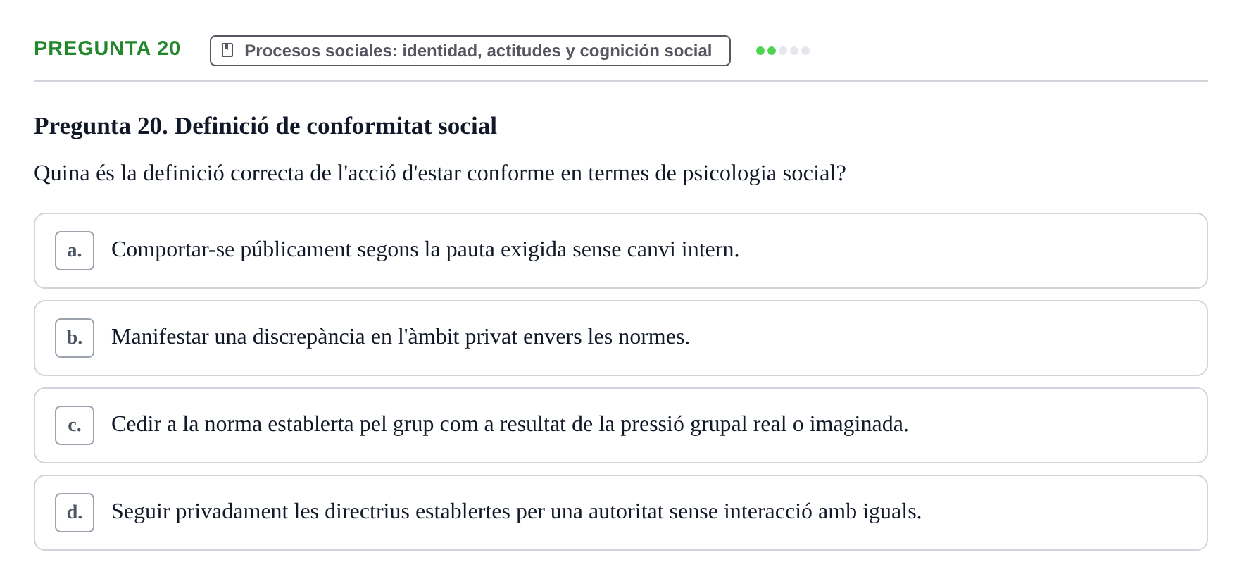 Enunciado: Pregunta 20 · Psicología Social URV 2016