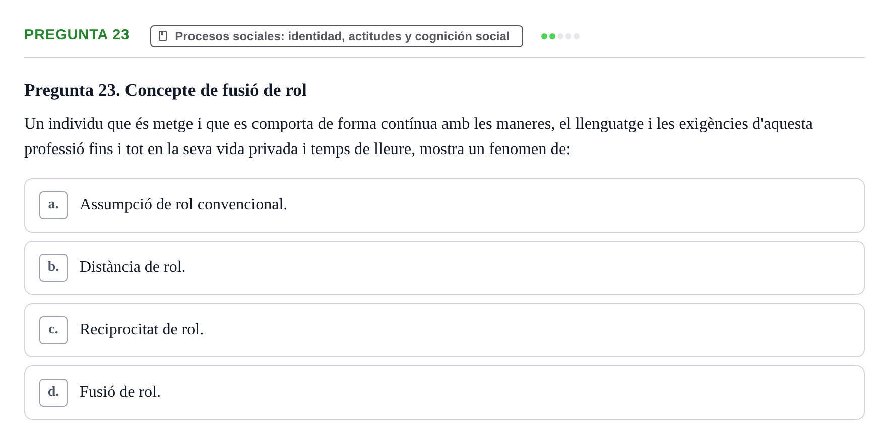 Enunciado: Pregunta 23 · Psicología Social URV 2016