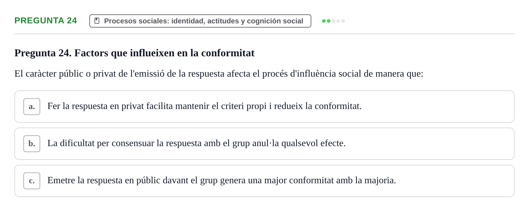 Enunciado: Pregunta 24 · Psicología Social URV 2016