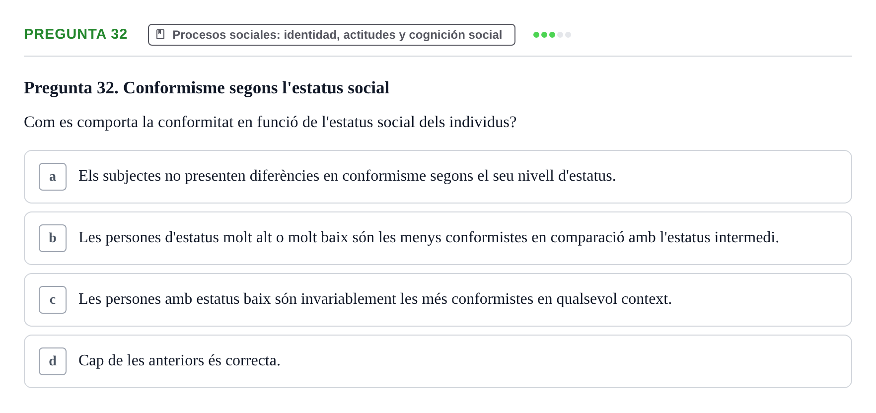 Enunciado: Pregunta 32 · Psicología Social URV 2016