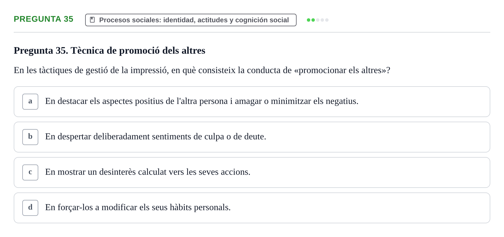 Enunciado: Pregunta 35 · Psicología Social URV 2016