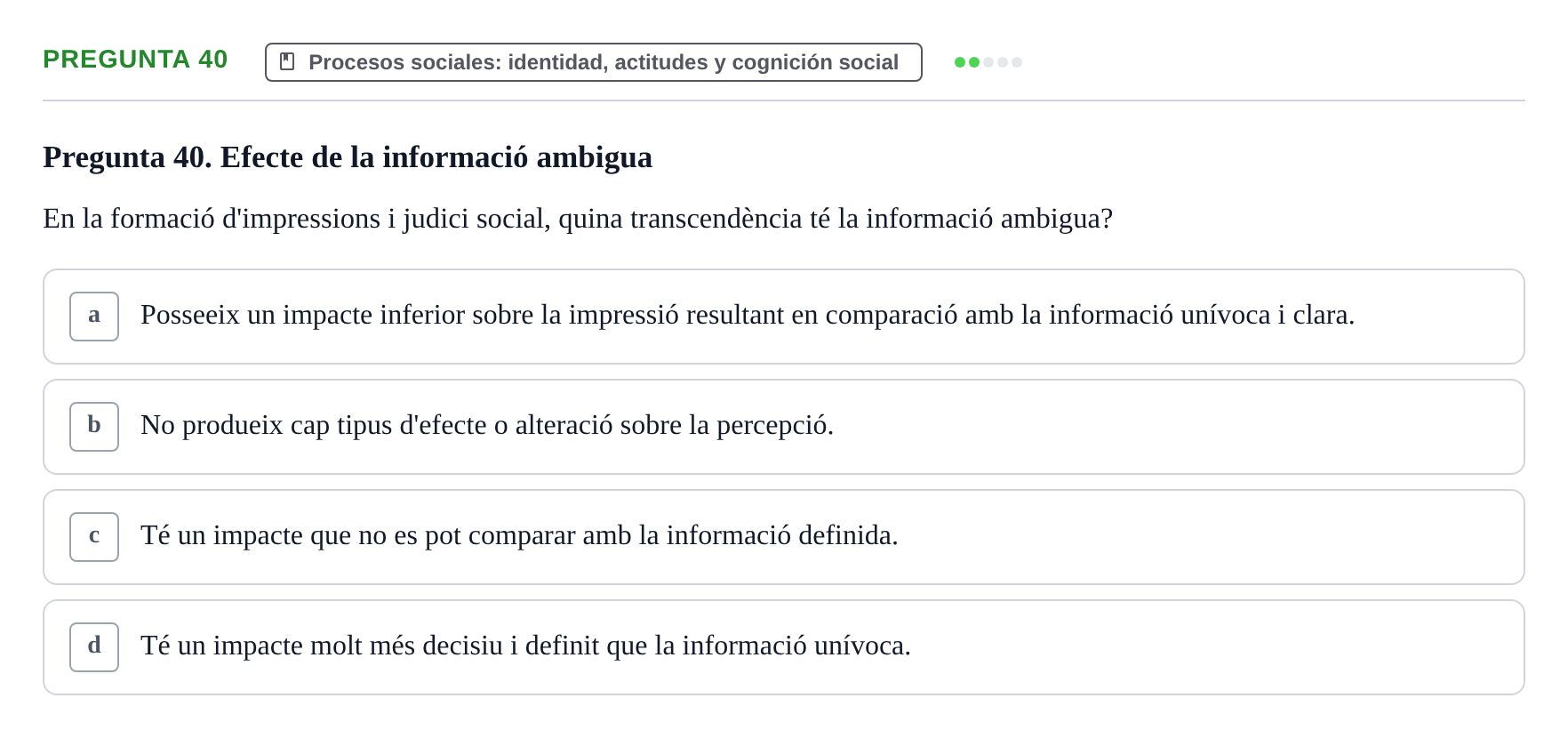 Enunciado: Pregunta 40 · Psicología Social URV 2016