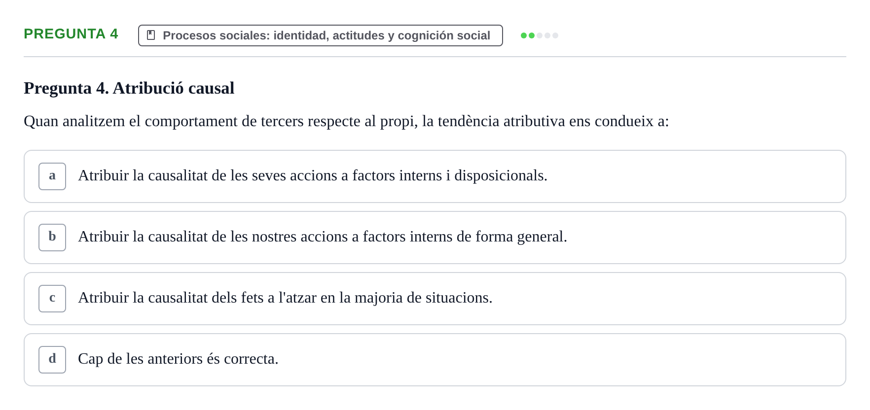 Enunciado: Pregunta 4 · Psicología Social URV 2016