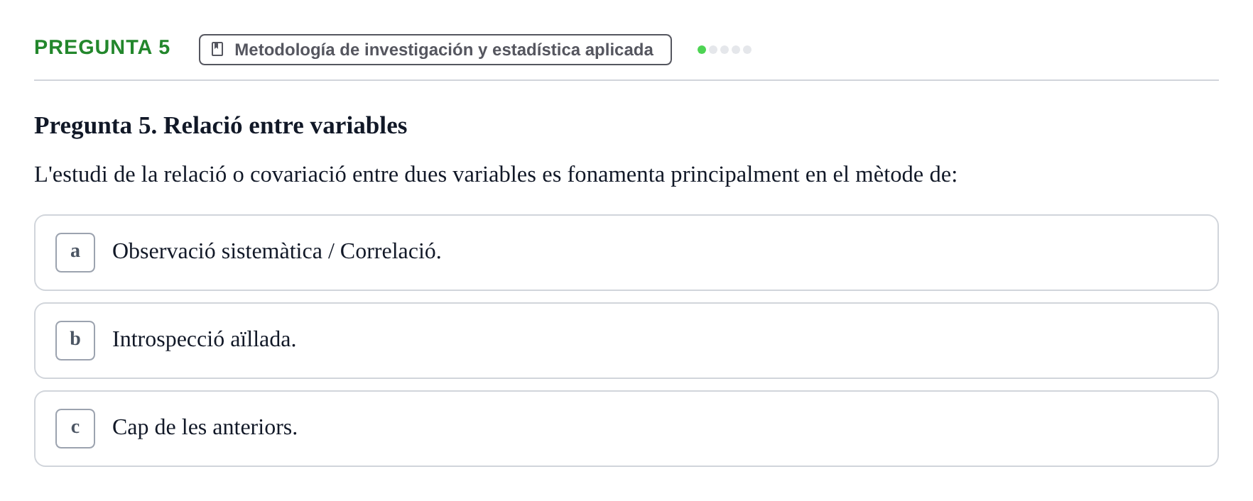 Enunciado: Pregunta 5 · Psicología Social URV 2016