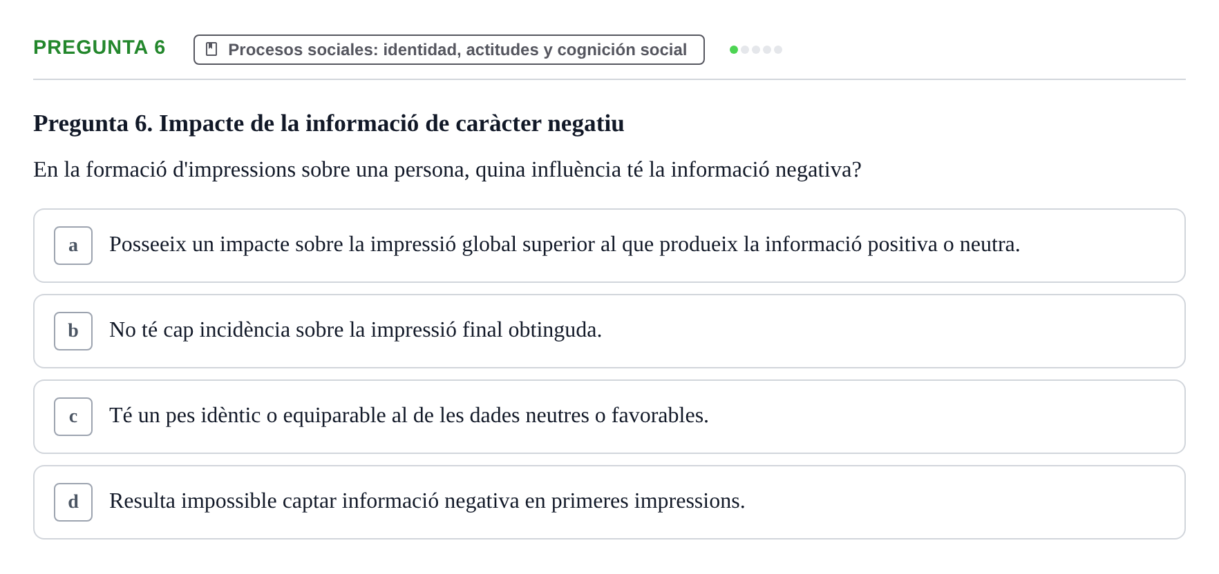 Enunciado: Pregunta 6 · Psicología Social URV 2016