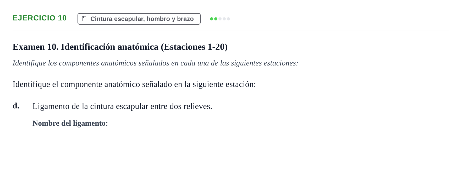 Enunciado: Ejercicio 10 - Cintura escapular, hombro y brazo · Aparato Locomotor UDL Recopilación de exámenes prácticos: Anatomía del Aparato Locomotor (Primer Parcial)