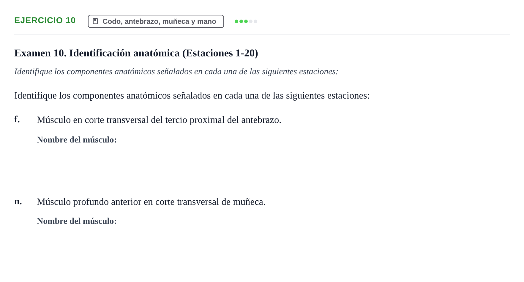 Enunciado: Ejercicio 10 - Codo, antebrazo, muñeca y mano · Aparato Locomotor UDL Recopilación de exámenes prácticos: Anatomía del Aparato Locomotor (Primer Parcial)