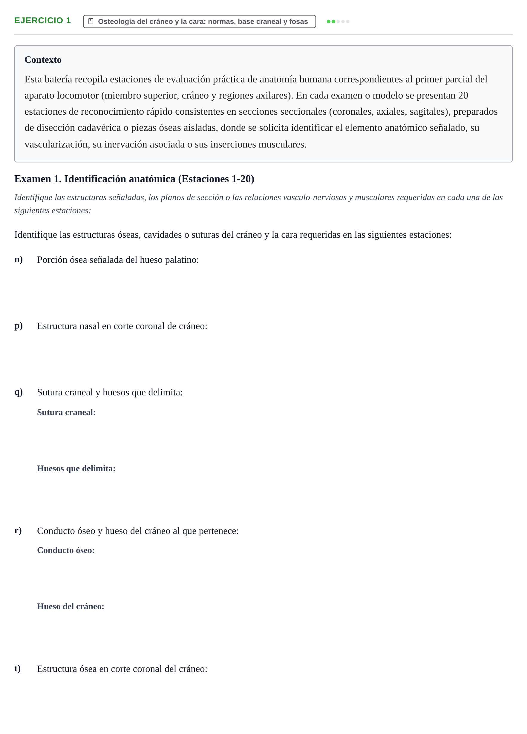 Enunciado: Ejercicio 1 - Osteología del cráneo y la cara: normas, base… · Aparato Locomotor UDL Recopilación de exámenes prácticos: Anatomía del Aparato Locomotor (Primer Parcial)