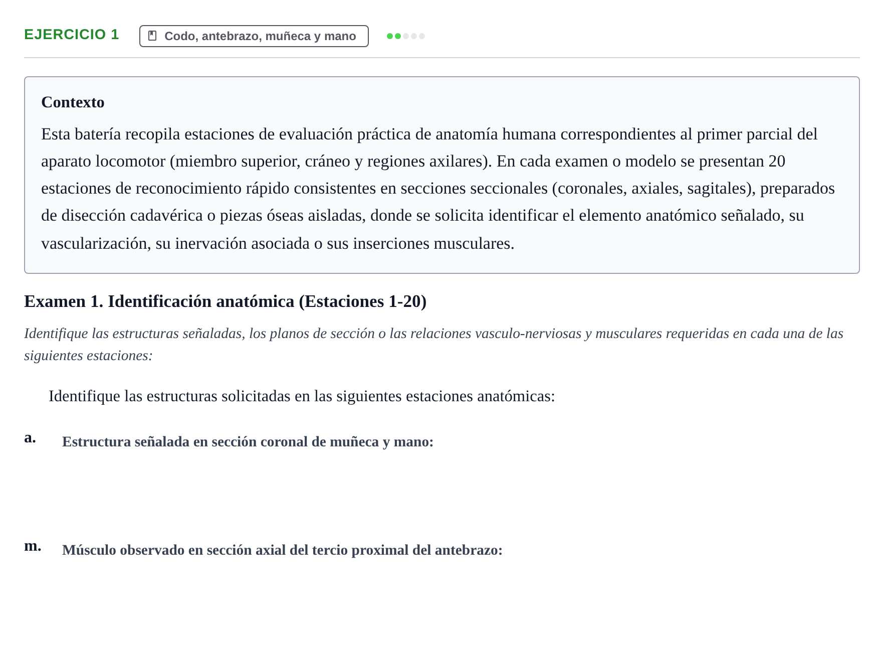 Enunciado: Ejercicio 1 - Codo, antebrazo, muñeca y mano · Aparato Locomotor UDL Recopilación de exámenes prácticos: Anatomía del Aparato Locomotor (Primer Parcial)