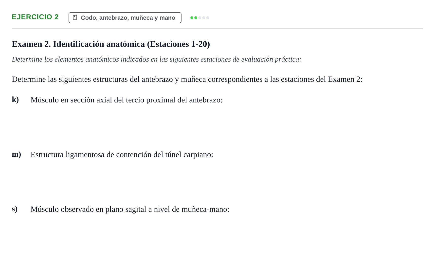 Enunciado: Ejercicio 2 - Codo, antebrazo, muñeca y mano · Aparato Locomotor UDL Recopilación de exámenes prácticos: Anatomía del Aparato Locomotor (Primer Parcial)