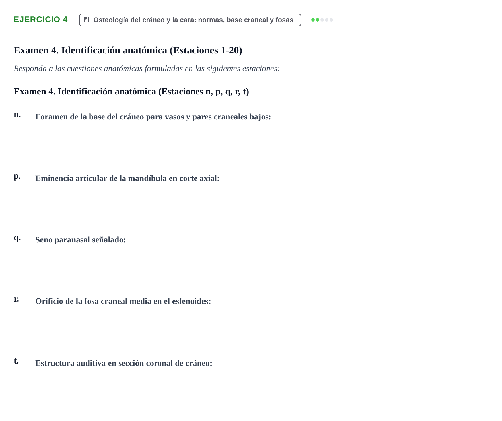 Enunciado: Ejercicio 4 - Osteología del cráneo y la cara: normas, base… · Aparato Locomotor UDL Recopilación de exámenes prácticos: Anatomía del Aparato Locomotor (Primer Parcial)