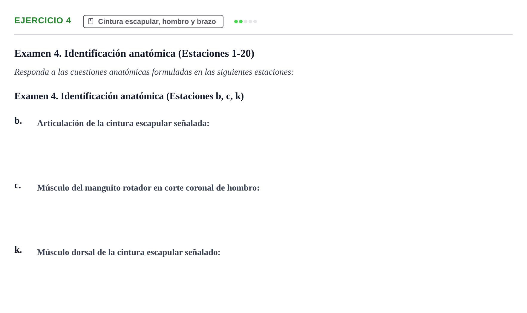 Enunciado: Ejercicio 4 - Cintura escapular, hombro y brazo · Aparato Locomotor UDL Recopilación de exámenes prácticos: Anatomía del Aparato Locomotor (Primer Parcial)