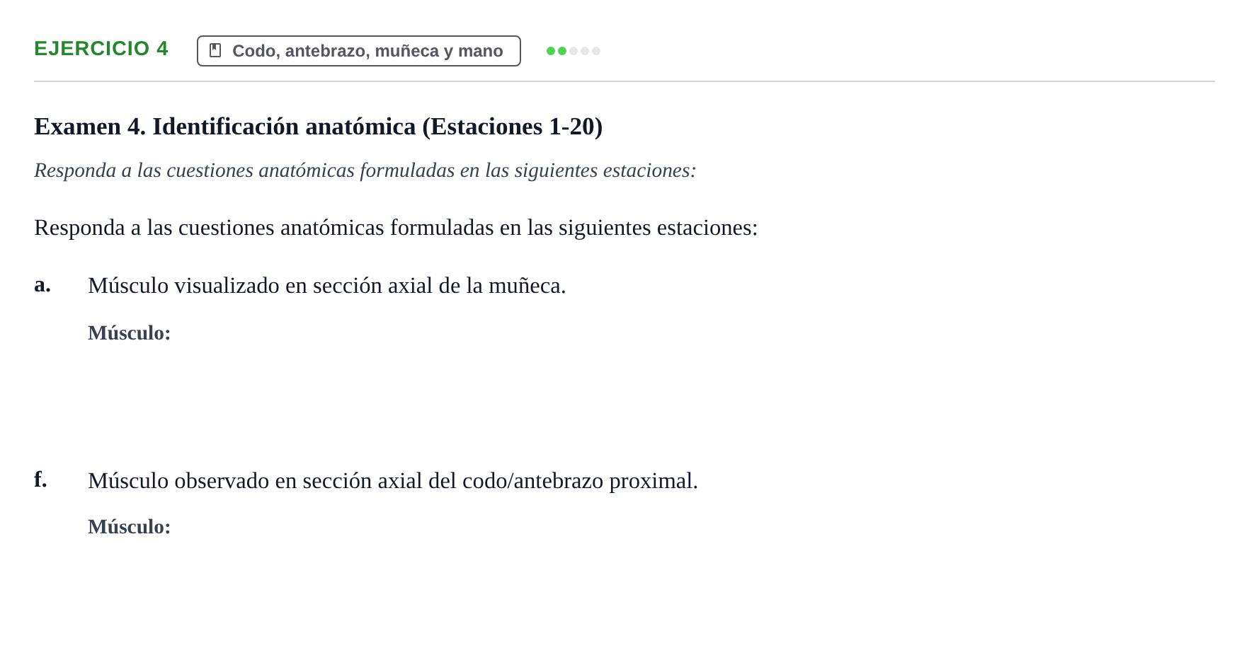 Enunciado: Ejercicio 4 - Codo, antebrazo, muñeca y mano · Aparato Locomotor UDL Recopilación de exámenes prácticos: Anatomía del Aparato Locomotor (Primer Parcial)