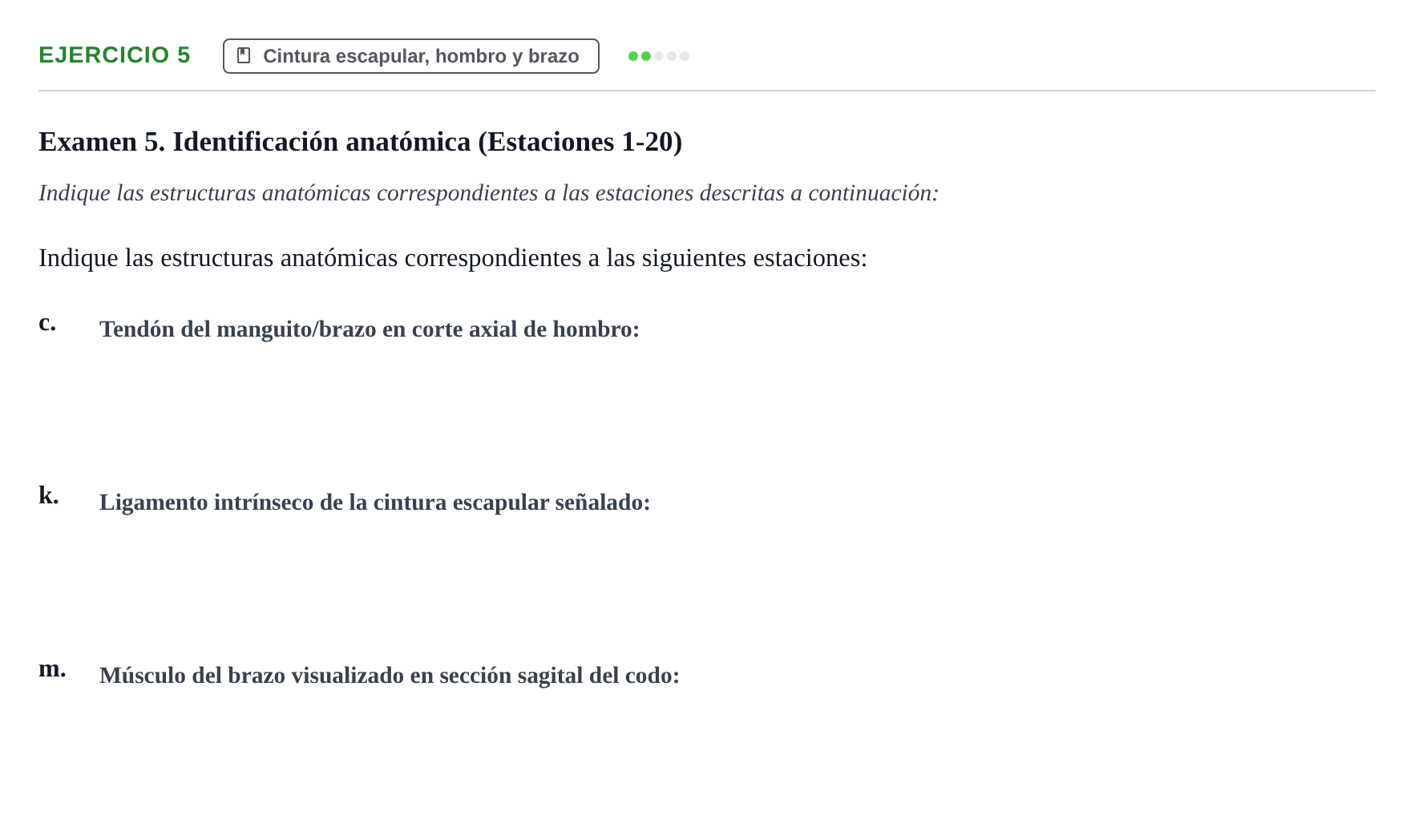 Enunciado: Ejercicio 5 - Cintura escapular, hombro y brazo · Aparato Locomotor UDL Recopilación de exámenes prácticos: Anatomía del Aparato Locomotor (Primer Parcial)