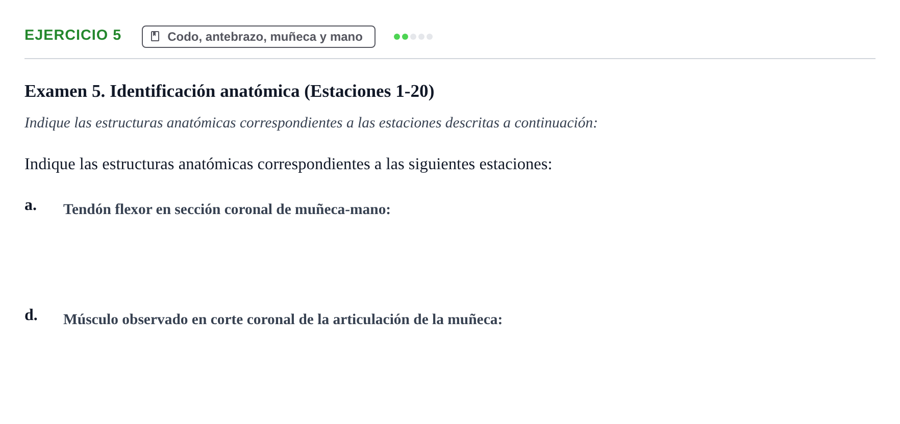 Enunciado: Ejercicio 5 - Codo, antebrazo, muñeca y mano · Aparato Locomotor UDL Recopilación de exámenes prácticos: Anatomía del Aparato Locomotor (Primer Parcial)