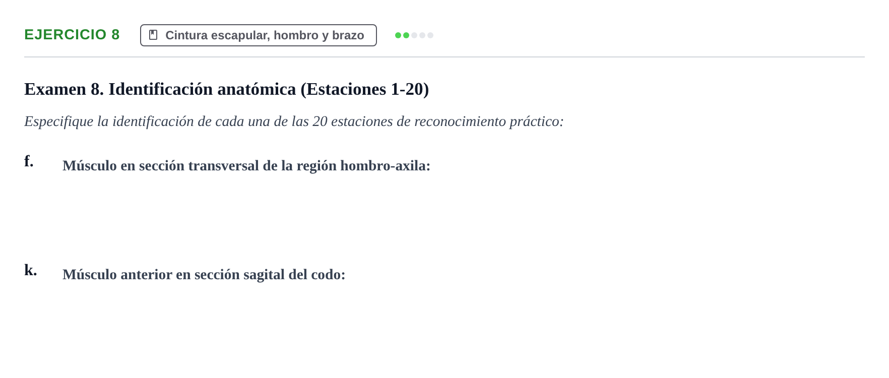 Enunciado: Ejercicio 8 - Cintura escapular, hombro y brazo · Aparato Locomotor UDL Recopilación de exámenes prácticos: Anatomía del Aparato Locomotor (Primer Parcial)