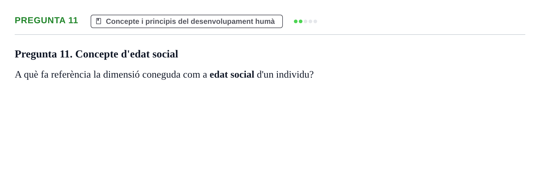 Enunciado: Pregunta 11 · Desarrollo Socioafectivo URV Recull de preguntes d'examen de Desenvolupament Socioafectiu