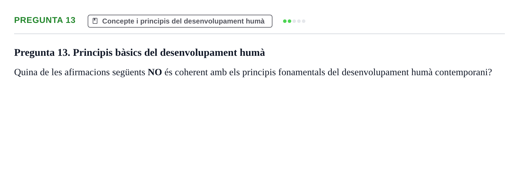 Enunciado: Pregunta 13 · Desarrollo Socioafectivo URV Recull de preguntes d'examen de Desenvolupament Socioafectiu
