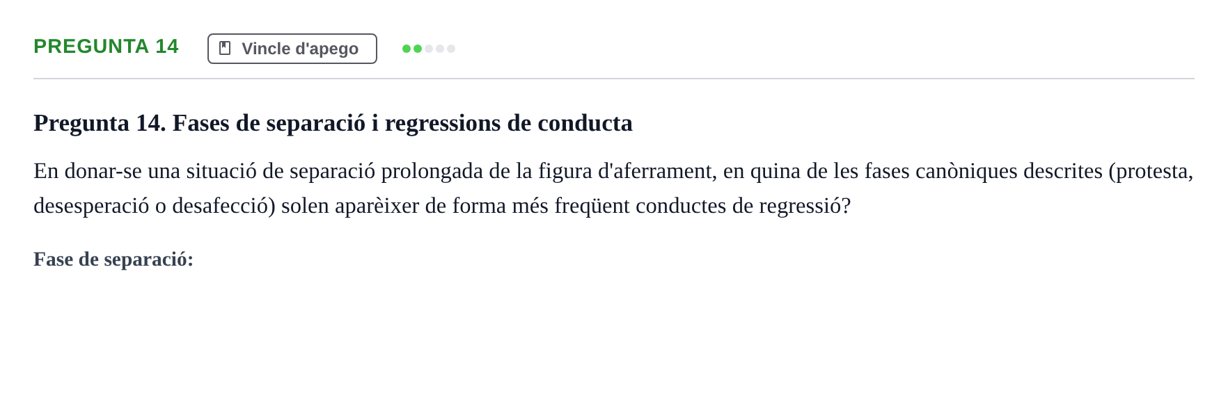 Enunciado: Pregunta 14 · Desarrollo Socioafectivo URV Recull de preguntes d'examen de Desenvolupament Socioafectiu