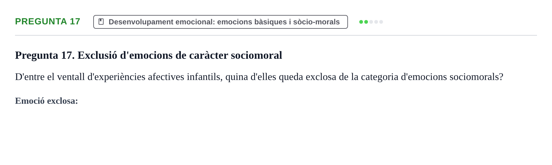 Enunciado: Pregunta 17 · Desarrollo Socioafectivo URV Recull de preguntes d'examen de Desenvolupament Socioafectiu