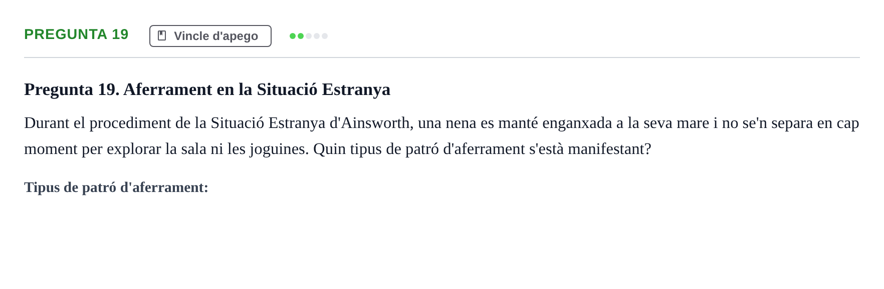 Enunciado: Pregunta 19 · Desarrollo Socioafectivo URV Recull de preguntes d'examen de Desenvolupament Socioafectiu