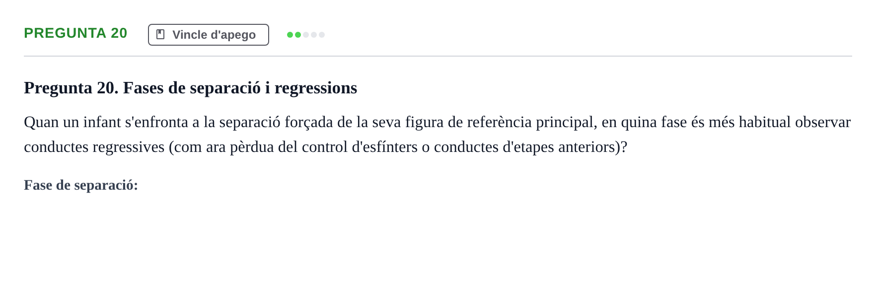 Enunciado: Pregunta 20 · Desarrollo Socioafectivo URV Recull de preguntes d'examen de Desenvolupament Socioafectiu