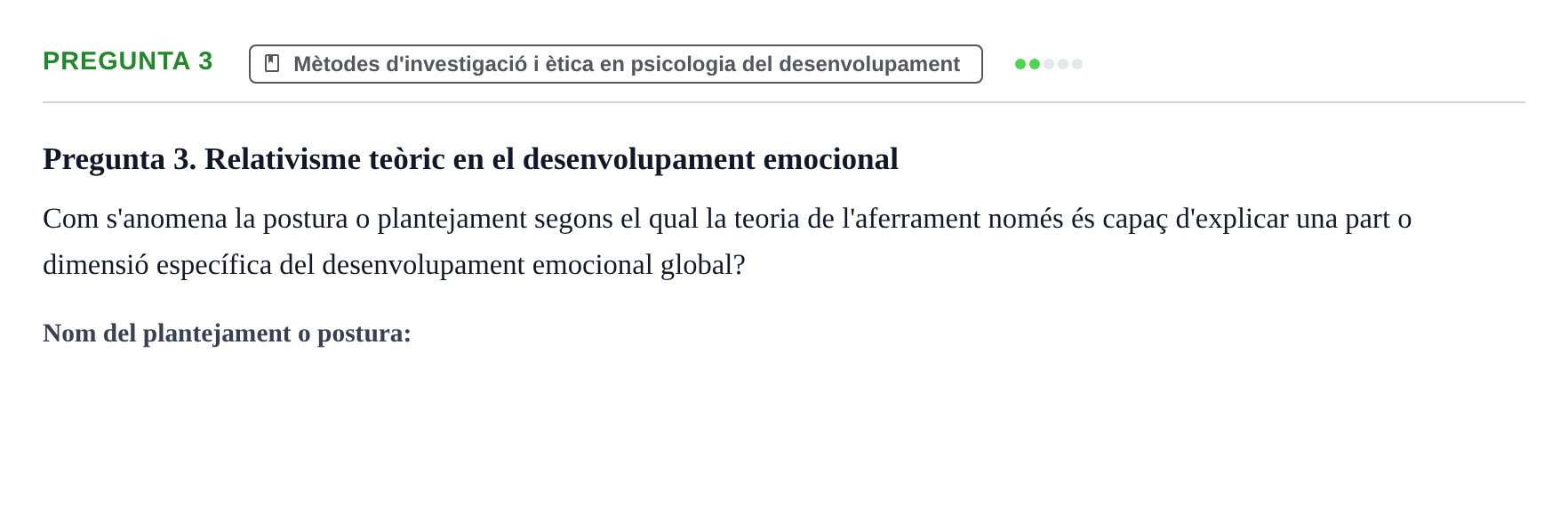 Enunciado: Pregunta 3 · Desarrollo Socioafectivo URV Recull de preguntes d'examen de Desenvolupament Socioafectiu
