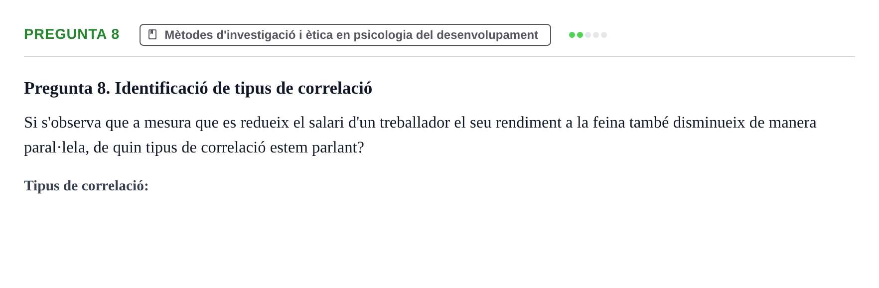 Enunciado: Pregunta 8 · Desarrollo Socioafectivo URV Recull de preguntes d'examen de Desenvolupament Socioafectiu