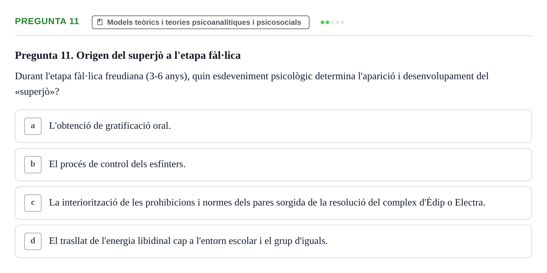 Enunciado: Pregunta 11 · Desarrollo Socioafectivo URV Avaluació Tema 1: Fonaments i Teories de la Psicologia del Desenvolupament