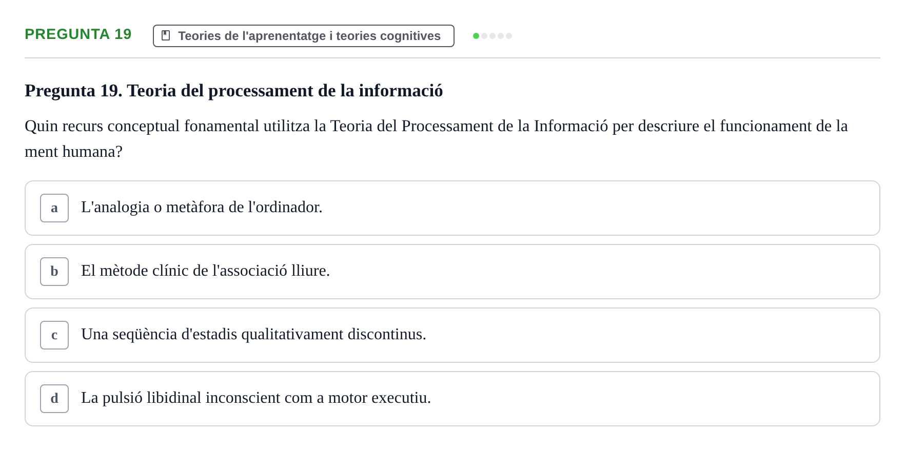Enunciado: Pregunta 19 · Desarrollo Socioafectivo URV Avaluació Tema 1: Fonaments i Teories de la Psicologia del Desenvolupament