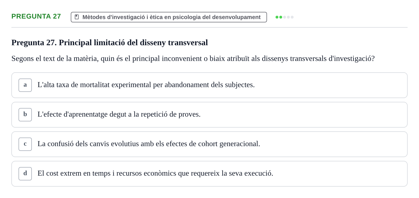 Enunciado: Pregunta 27 · Desarrollo Socioafectivo URV Avaluació Tema 1: Fonaments i Teories de la Psicologia del Desenvolupament