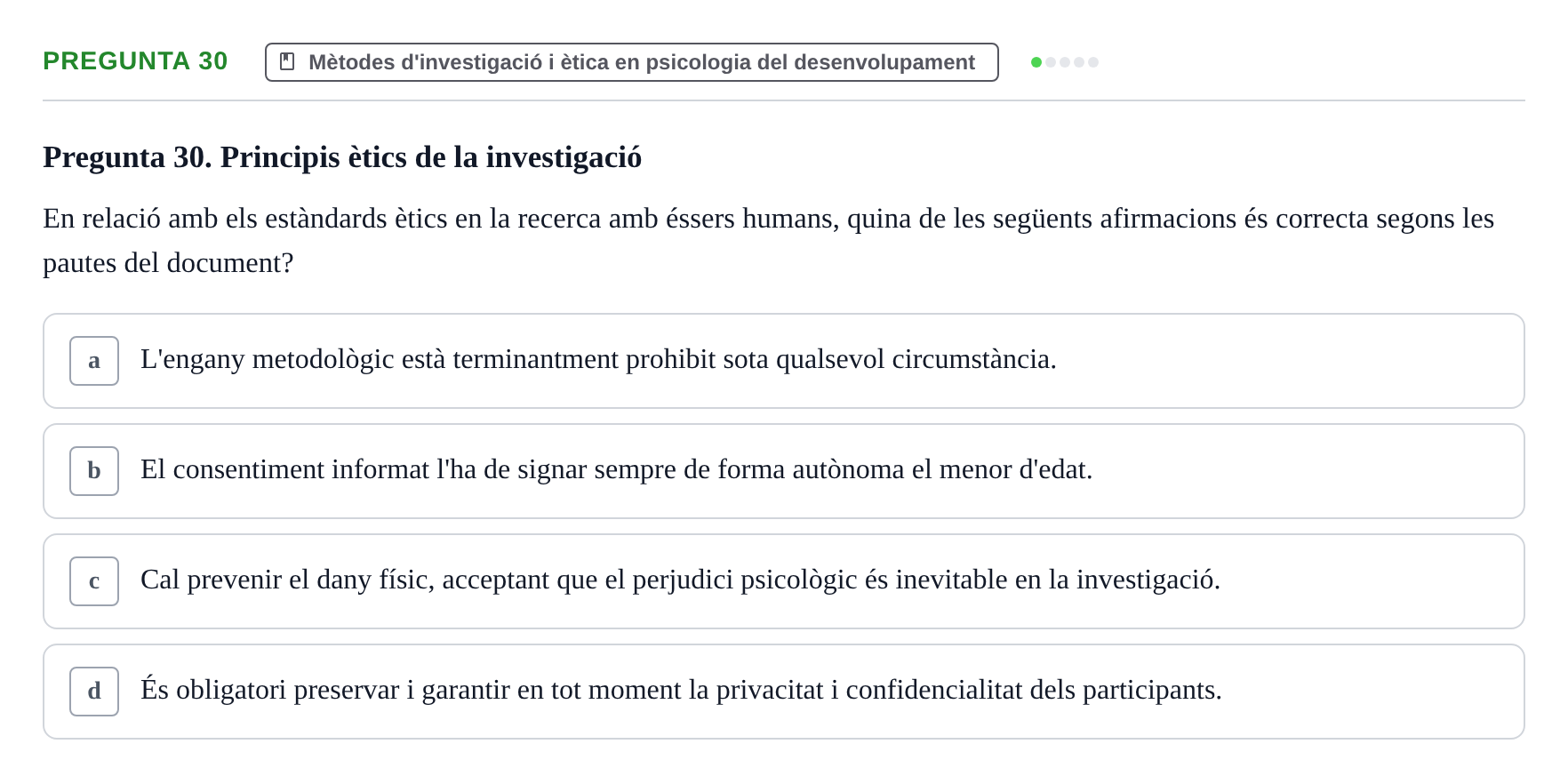 Enunciado: Pregunta 30 · Desarrollo Socioafectivo URV Avaluació Tema 1: Fonaments i Teories de la Psicologia del Desenvolupament