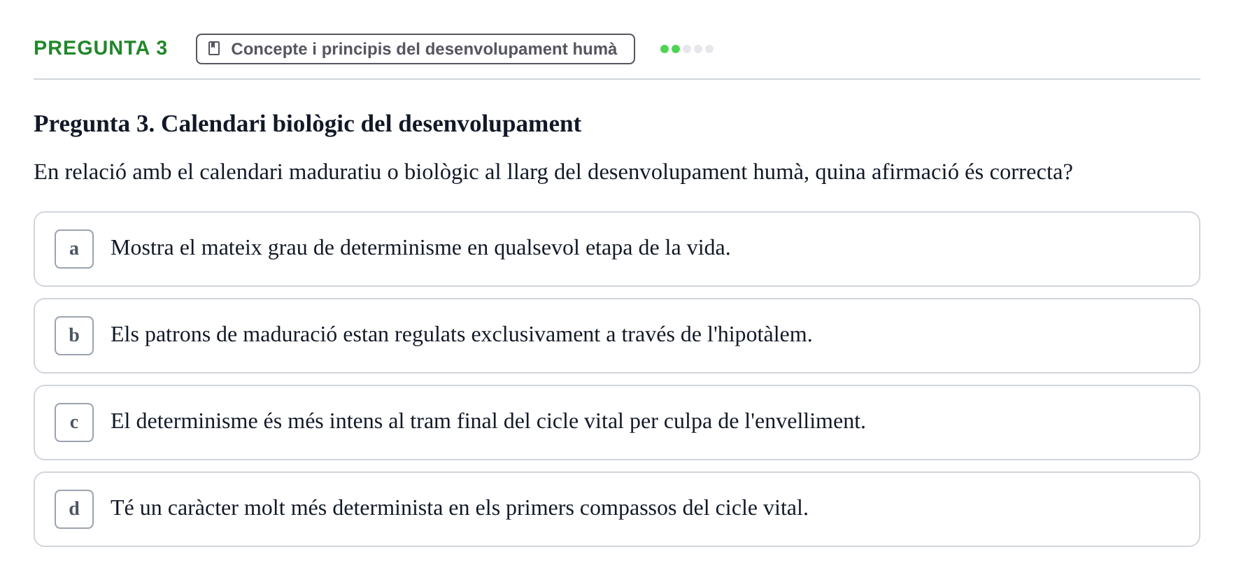 Enunciado: Pregunta 3 · Desarrollo Socioafectivo URV Avaluació Tema 1: Fonaments i Teories de la Psicologia del Desenvolupament