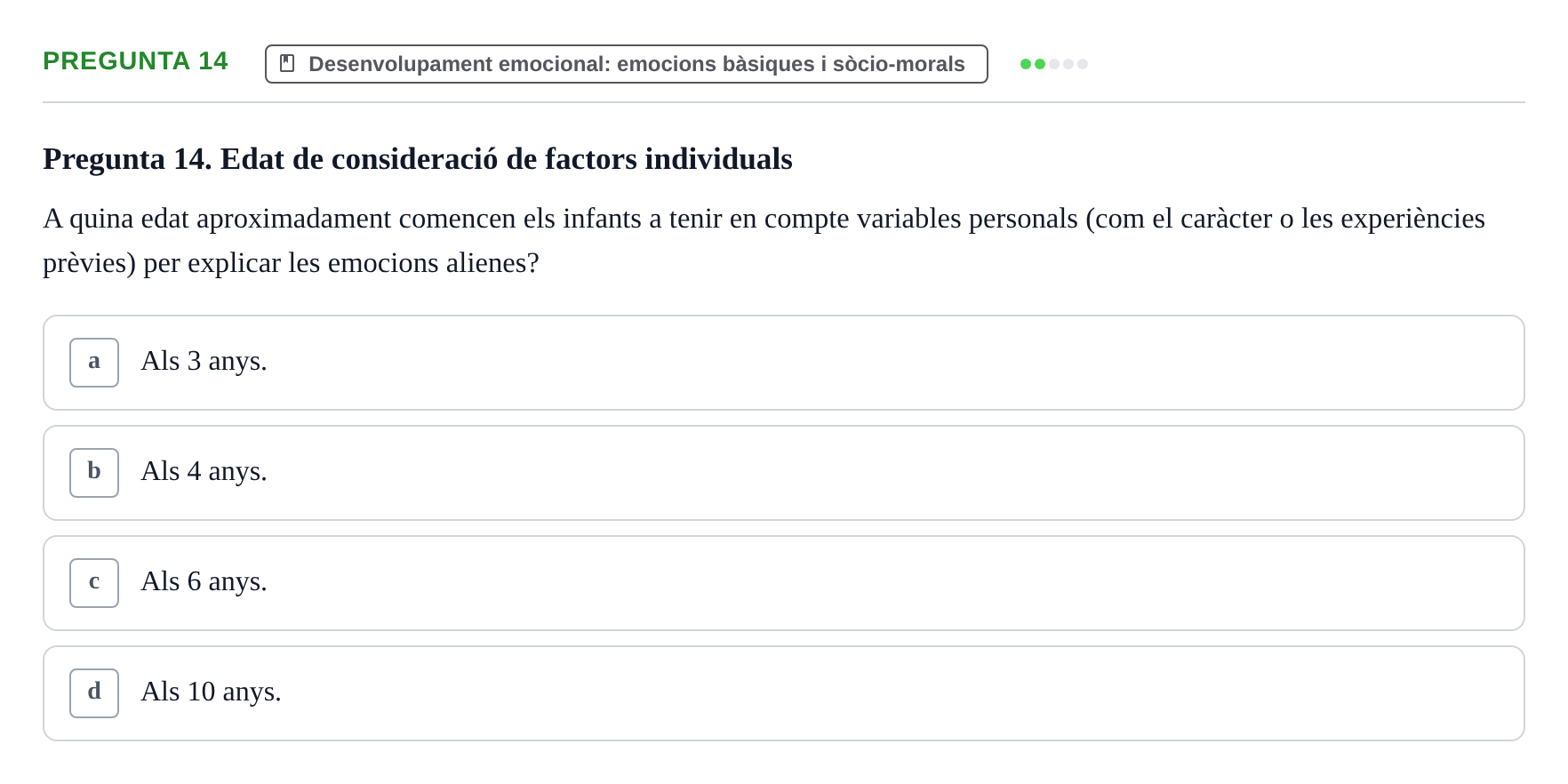 Enunciado: Pregunta 14 · Desarrollo Socioafectivo URV Examen Tema 2: Desenvolupament socioemocional