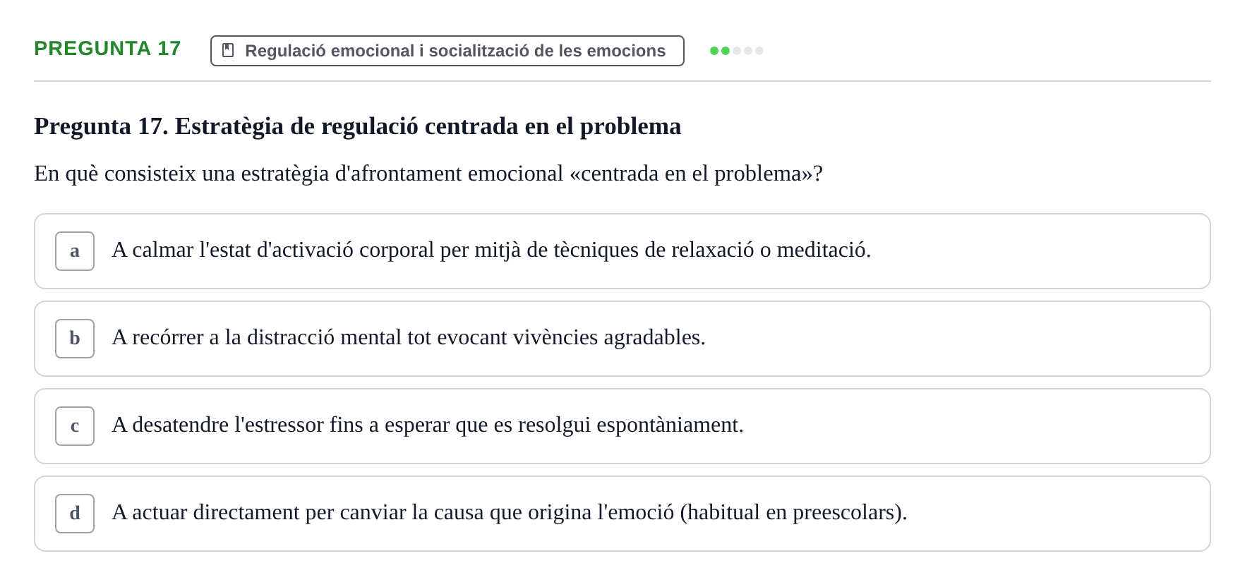 Enunciado: Pregunta 17 · Desarrollo Socioafectivo URV Examen Tema 2: Desenvolupament socioemocional
