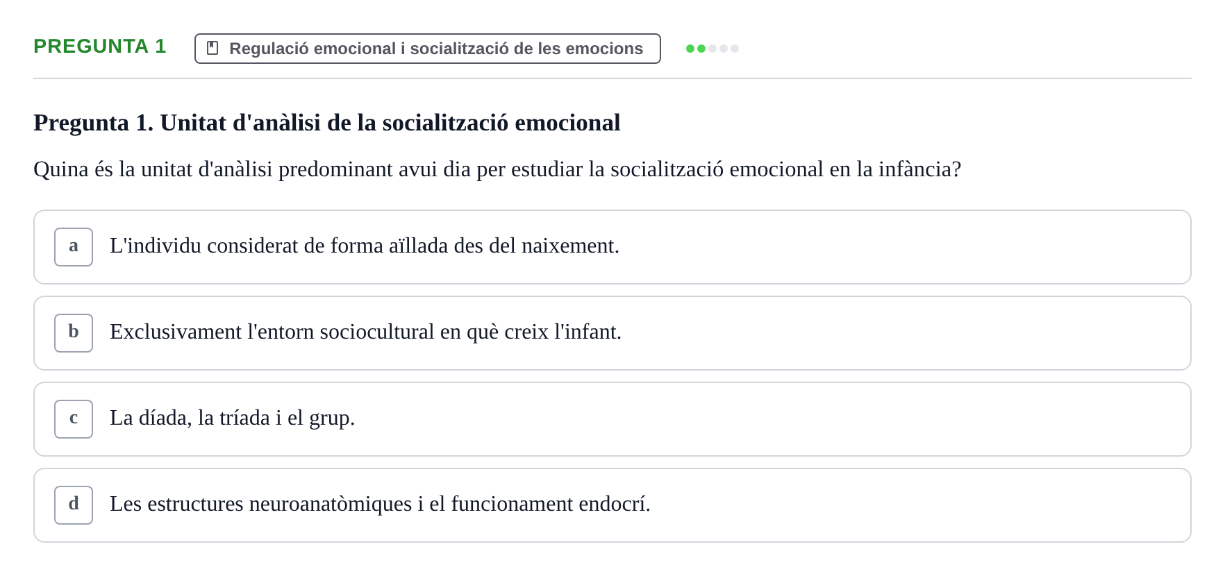 Enunciado: Pregunta 1 · Desarrollo Socioafectivo URV Examen Tema 2: Desenvolupament socioemocional