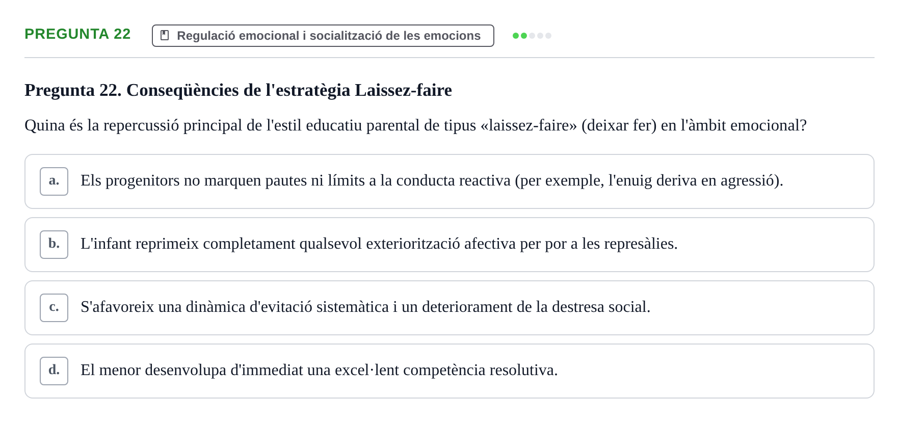 Enunciado: Pregunta 22 · Desarrollo Socioafectivo URV Examen Tema 2: Desenvolupament socioemocional
