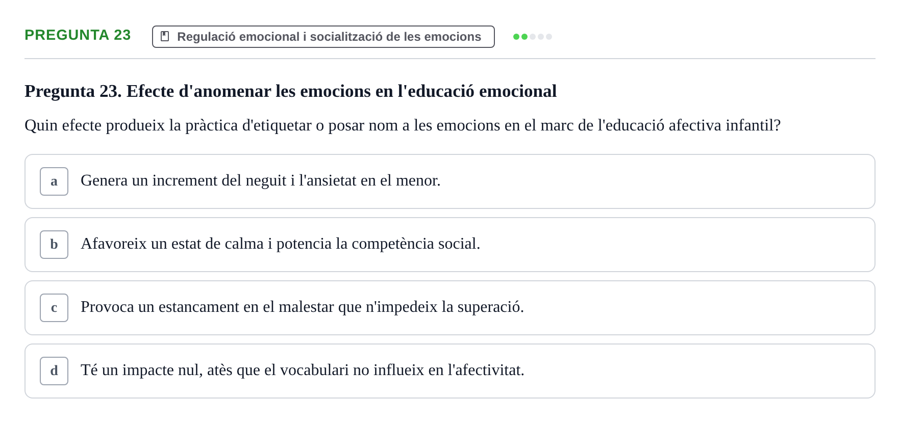 Enunciado: Pregunta 23 · Desarrollo Socioafectivo URV Examen Tema 2: Desenvolupament socioemocional