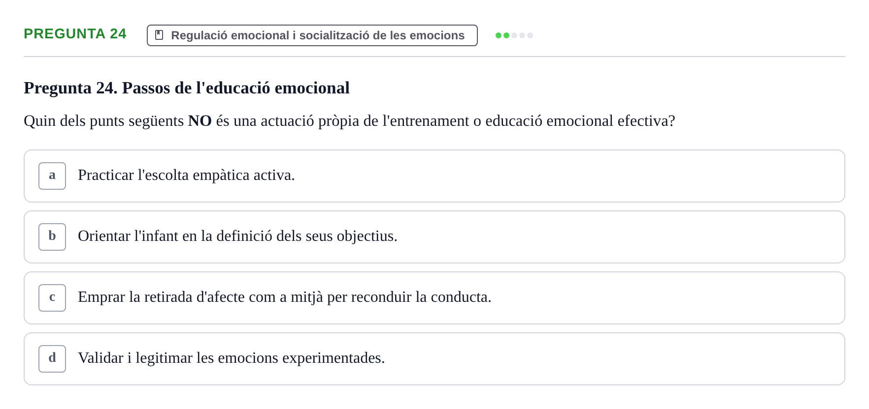 Enunciado: Pregunta 24 · Desarrollo Socioafectivo URV Examen Tema 2: Desenvolupament socioemocional