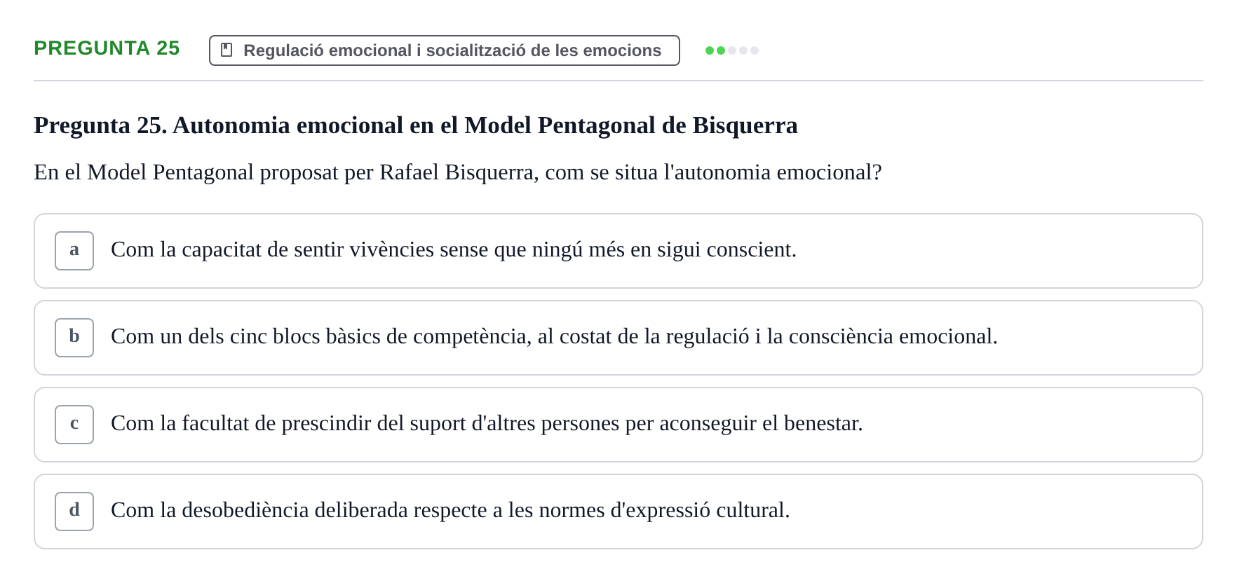 Enunciado: Pregunta 25 · Desarrollo Socioafectivo URV Examen Tema 2: Desenvolupament socioemocional