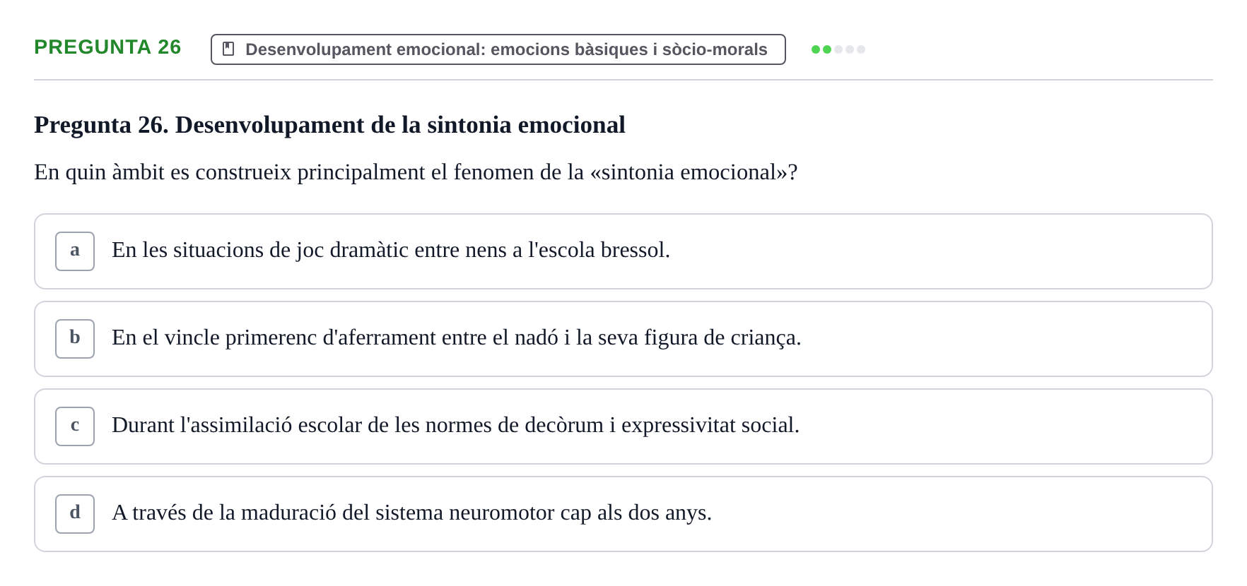 Enunciado: Pregunta 26 · Desarrollo Socioafectivo URV Examen Tema 2: Desenvolupament socioemocional