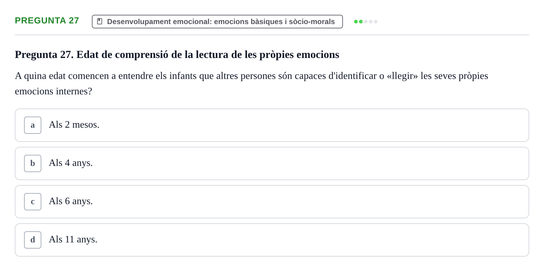 Enunciado: Pregunta 27 · Desarrollo Socioafectivo URV Examen Tema 2: Desenvolupament socioemocional